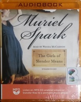 The Girls of Slender Means written by Muriel Spark performed by Wanda McCaddon on MP3 CD (Unabridged)